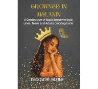 CROWNED IN MELANIN: A Celebration of Black Beauty in Bold Lines: No background coloring pages for Teens and Adults