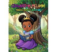 Crowned in Melanin: Magical Princess Adventures: A Magical Coloring Journey of Confident Little Queens, Calm Moments, and Beautiful Imagination