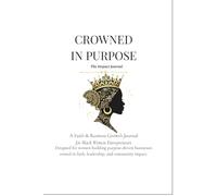 Crowned In Purpose : The Impact Journal