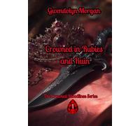 Crowned in Rubies and Ruin: A Spicy Mafia Romance (The Crowned Bloodlines Series)