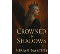 Crowned in Shadows (BLOODBOUND WINGS)