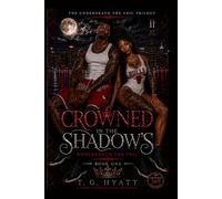 Crowned In The Shadow's: Underneath The Veil- Book 1 (Underneath the Veil Trilogy)
