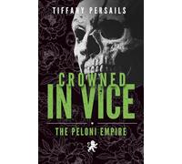 Crowned In Vice: The Peloni Empire