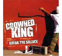 Crowned King - Break The Silence (Aust Excl)