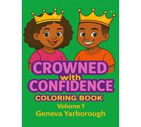 Crowned With Confidence: A Kids Coloring Book Celebrating Confidence & Self-Love