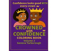 Crowned With Confidence: A Kids Coloring Book Celebrating Confidence & Self-Love Vol 2