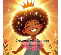 Crowned with Courage