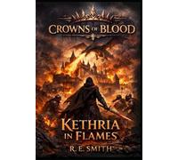 Crowns of Blood: Kethria in Flames