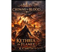 Crowns of Blood: Kethria in Flames