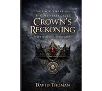 Crown's Reckoning: book 3 (Book 1, in the delivers cycle)
