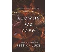 Crowns We Save: A Marriage in Crisis Royal Romance: 3 (Thrones We Steal)