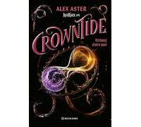 Crowntide: Razboiul dintre lumi. Seria Lightlark Vol.4 - Alex Aster, Editie in limba romana