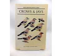 Crows and Jays: A Guide to the Crows, Jays and Magpies of the World (Helm Identification Guides)