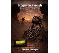 Croyance Aveugle: Le plus audacieux coup d’espionnage jamais réalisé. D’après des faits réels.