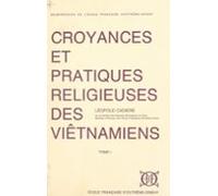 Croyances Et Pratiques Religieuses Des Viêtnamiens (1) (ebook)