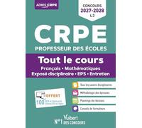 CRPE 2026-2027 - L3 - Tout le cours : épreuves écrites et orales: Mathématiques - Français - Exposé disciplinaire - Entretien