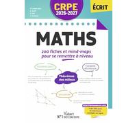 CRPE Professeur des écoles Maths: 200 fiches et mind-maps pour se remettre à niveau