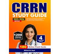 CRRN Study Guide 2025-2026: Comprehensive Rehabilitation Nursing Mastery with Over 1,200 Practice Questions and Detailed Explanations to Inspire Confidence and Success
