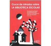 CRUCE DE MIRADAS SOBRE LA BIBLIOTECA ESCOLAR (UNED)