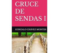 CRUCE DE SENDAS I (COMPARTIENDO LOS ÚLTIMOS PASOS)