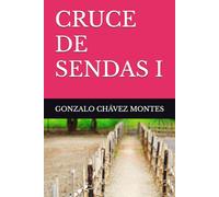 CRUCE DE SENDAS I (COMPARTIENDO LOS ÚLTIMOS PASOS)