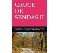 CRUCE DE SENDAS II (COMPARTIENDO LOS ÚLTIMOS PASOS)
