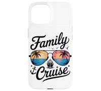 Crucero Familiar Vacaciones Cruising Viajes Carcasa para iPhone 15