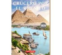 Crucero por el río Nilo Guía de viaje 2026