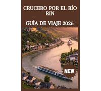 CRUCERO POR EL RÍO RIN GUÍA DE VIAJE 2026