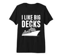 Crucero Vacaciones I Like Big Decks Funny Cruise Camiseta Premium