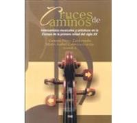 Cruces De Caminos: Intercambios Musicales Y Artisticos En La Euro Pa D