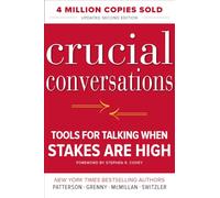 Crucial Conversations: Tools for Talking When Stakes Are High, Second Edition (BUSINESS BOOKS)