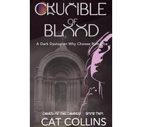 Crucible of Blood: A Dark Dystopian Why Choose Romance (Games of the Damned)