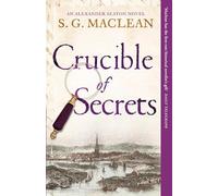 Crucible Of Secrets: Alexander Seaton 3, from the author of the prizewinning Seeker series