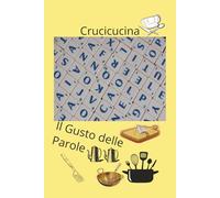 Crucicucina: Il gusto delle parole