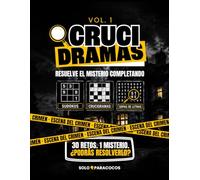 CRUCIDRAMAS VOL. 1: RESUELVE EL MISTERIO COMPLETANDO SUDOKUS, CRUCIGRAMAS Y SOPAS DE LETRAS