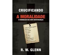 Crucificando a moralidade: O Evangelho das Bem-Aventuranças