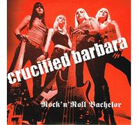 Crucified Barbara - Rock'n'roll Bachelor (Ltd 300 [Vinilo]