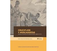 Crucifijos y mercaderías : jesuitas y economía en los imperios ibéricos, siglos XVI-XVIII: 103 (Biblioteca de Historia)