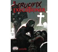 CRUCIFIX EXECUTIONER: Blood & Fire