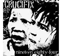 Crucifix - Nineteen Eighty-Four [7" VINYL] [Vinilo]