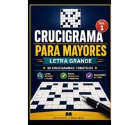 Crucigrama Para Mayores: Letra Grande: 60 Crucigramas Temáticos con Pistas Claras para Estimular la Mente - Volumen 1 (Acertijos y Retos Mentales)