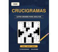 Crucigramas 2026 Letra Grande para Adultos: 70 Crucigramas de Fácil a Difícil con Todas las Soluciones