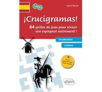 ¡CRUCIGRAMAS! 64 grilles de jeux pour réviser son espagnol autrement ! A2-B1