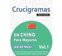 CRUCIGRAMAS EN CHINO PARA MAYORES - ¡ASÍ DE FÁCIL! - VOL.1 - DELTA CLASSICS - UN CUADERNO DE SOPAS DE LETRAS CON 2000 PALABRAS ESCONDIDAS - UNA ACTIVIDAD DIVERTIDÍSIMA. ¡INCLUYE JUEGO EXTRA Y MÁS!