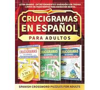 Crucigramas En Español Para Adultos: Letra Grande: Entretenimiento y Diversión con Trivias - Libros de Pasatiempos para Bienestar Mental Colección 3 ... for Adults) (Juegos Para Adultos En Español)