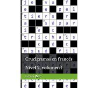 Crucigramas en francés: Nivel 2, volumen 1