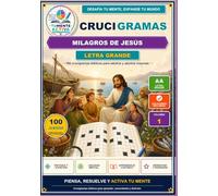 Crucigramas Milagros de Jesús Letra Grande: 100 crucigramas bíblicos para adultos y adultos mayores con letra grande, soluciones incluidas y actividades cristianas para ejercitar la mente