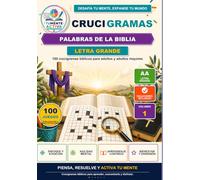 Crucigramas Palabras de la Biblia Letra Grande: 100 crucigramas bíblicos para adultos y adultos mayores con letra grande y soluciones incluidas