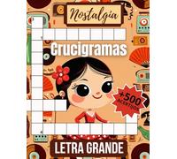 Crucigramas para adultos Edición Nostalgia: 52 Puzles Temáticos para Ejercitar la Memoria y Viajar a los Años 50, 60 y 70 en España | Letra Grande con ... | El Regalo Perfecto para Nuestros Mayores